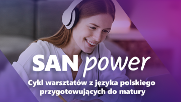III edycja SAN Power- Zdaj maturę z polskiego z Nauczycielem Roku!